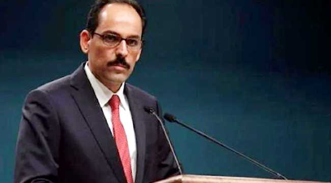 IBRAHIM KALIN PRESIDENTIAL SPOKESMAN